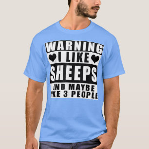 Waarschuwing: ik hou van schapen en misschien als t-shirt