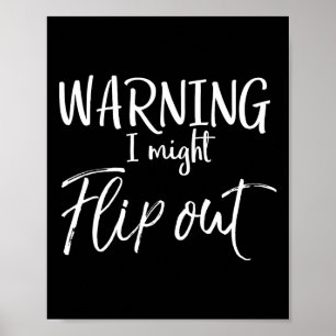 Waarschuwing Ik Kan Omkiepen Grappige Tumbling Gra Poster