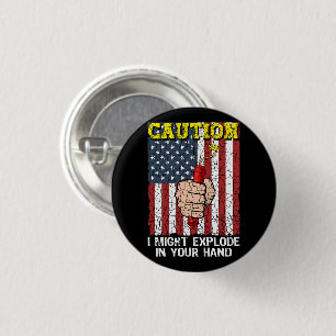 Waarschuwing Ik kan ontploffen in je hand 4 juli Ronde Button 3,2 Cm