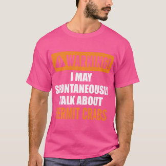 Waarschuwing Ik kan spontaan praten over Kluizenkr T-shirt