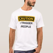 Waarschuwing Ik Laat Mensen Grappig Reageren  T-shirt (Voorkant)