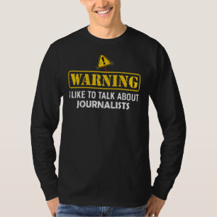 Waarschuwing! Ik wil het graag hebben over journal T-shirt