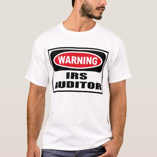 Waarschuwing IRS AUDITOR T-Shirt (Voorkant)