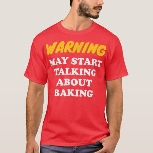 Waarschuwing kan beginnen met praten over baken 28 t-shirt