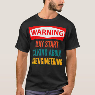 Waarschuwing kan beginnen met praten over biotechn t-shirt