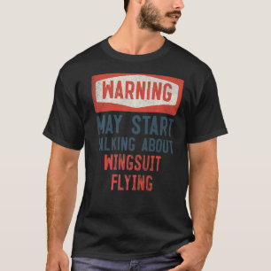 Waarschuwing kan beginnen met praten over het vlie t-shirt