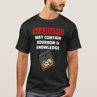 Waarschuwing kan Bourbon en Knowledge Bourbon beva T-shirt