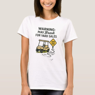 Waarschuwing: Kan breken voor Yard Verkoop T-shirt