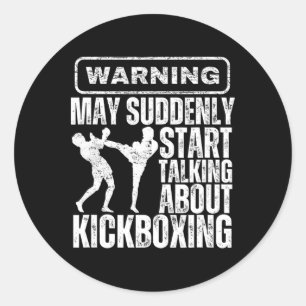 Waarschuwing Kan Plotseling Beginnen Over Kickboxe Ronde Sticker