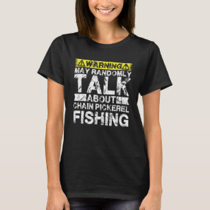 Waarschuwing Kan Praten Over Vissen Keten Snoek T-shirt