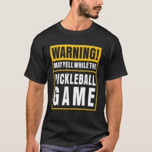 Waarschuwing kan schreeuwen terwijl het Pickleball T-shirt
