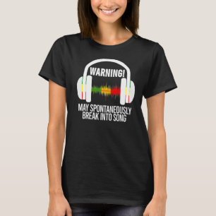 Waarschuwing kan spontaan doorbreken in Song Music T-shirt