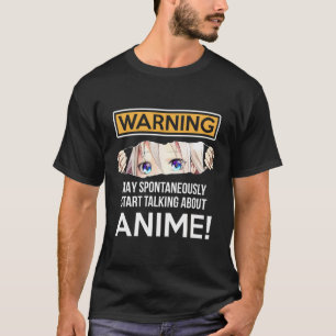 Waarschuwing kan spontaan praten over Anime Funny T-shirt