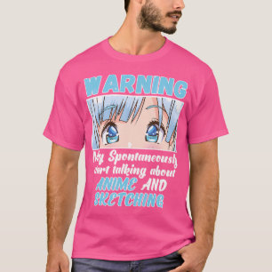 Waarschuwing kan spontaan praten over anime set t-shirt