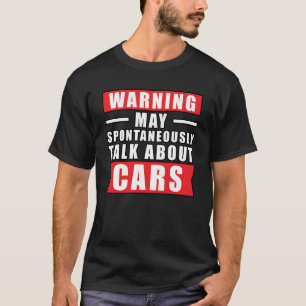 Waarschuwing kan spontaan praten over auto's - gra t-shirt