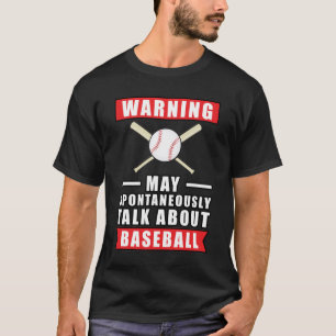Waarschuwing kan spontaan praten over honkbal t-shirt