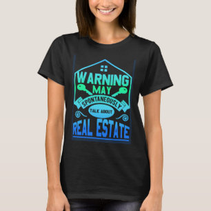 Waarschuwing kan spontaan praten over Realtor 1 T-shirt