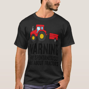 Waarschuwing Kan Spontaan Praten Over Tractoren T-shirt