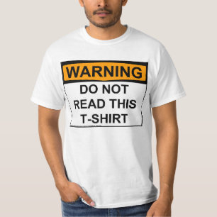 Waarschuwing: Lees deze T-shirt niet