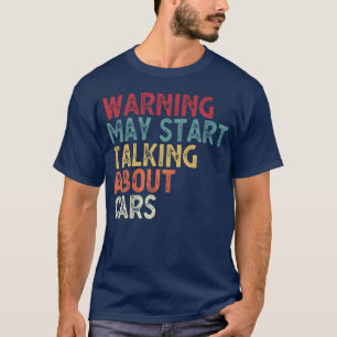 Waarschuwing Mag Praten Over Auto's vrienden meisj T-shirt