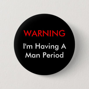 Waarschuwing Man Periode Ronde Button 5,7 Cm
