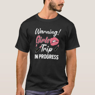 Waarschuwing meiden reis reis reis reis reis reis  t-shirt