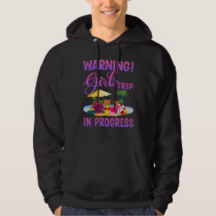 Waarschuwing Meisjes Reis In Voortgang Vakantie Vr Hoodie