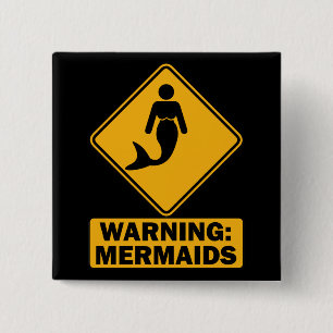 Waarschuwing: Mermaids Vierkante Button 5,1 Cm