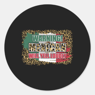 Waarschuwing Mexicaan zal schreeuwen luid Mexicaan Ronde Sticker