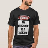 Waarschuwing Mijn buurman is een jasje-kleding T-shirt (Voorkant)