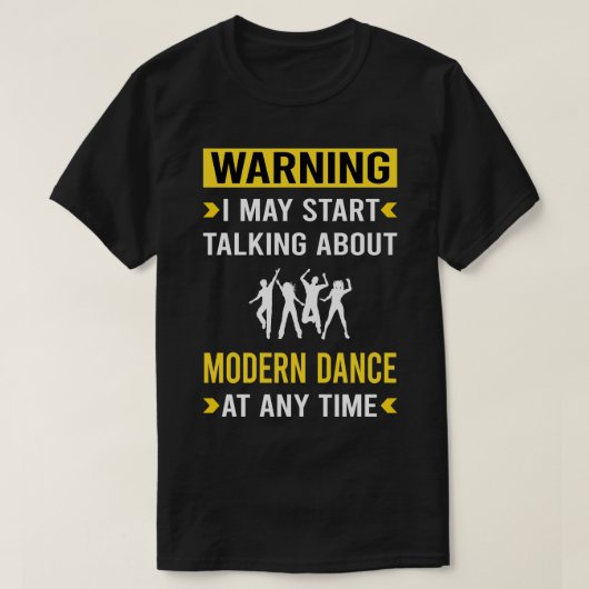 Waarschuwing Moderne dansdanser T-shirt (Design voorkant)