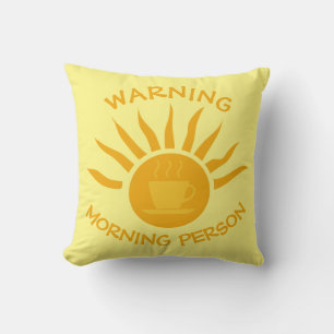 Waarschuwing: morning Person Coffee Sun Rays Yello Kussen