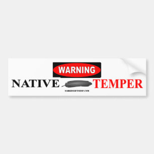 WAARSCHUWING NATIVE TEMPER BUMPERSTICKER