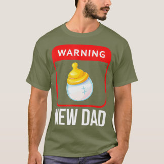 Waarschuwing New Dad Baby Bottle voor binnenkort c T-shirt