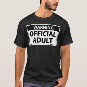 Waarschuwing Officieel Volwassene – Grappig 18e Ve T-shirt