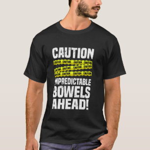 Waarschuwing Onvoorspelbare Darmen Vooruit! Grappi T-shirt