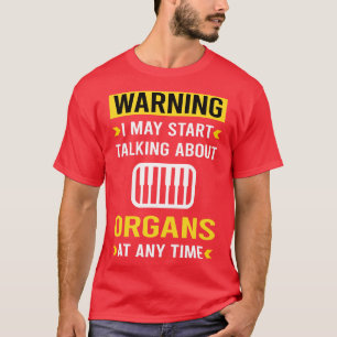 Waarschuwing Organ Organist T-shirt
