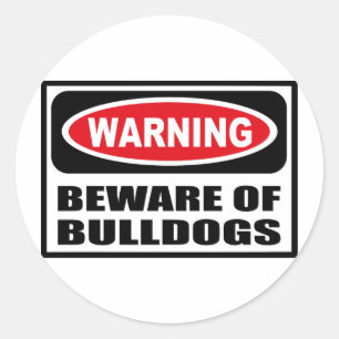 WAARSCHUWING PAS OP VOOR BULLDOGS STICKER