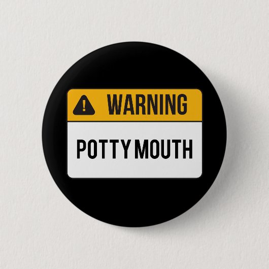 Waarschuwing - Potty Mouth Ronde Button 5,7 Cm (Voorkant)