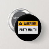 Waarschuwing - Potty Mouth Ronde Button 5,7 Cm (Voorkant /achterkant)