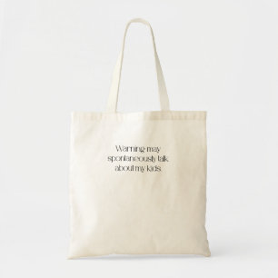Waarschuwing: Praat Mogelijk Spontaan Over Mijn Ki Tote Bag