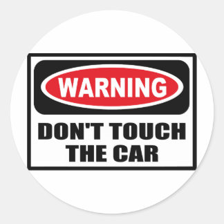 WAARSCHUWING RAAK DE AUTO-Sticker NIET AAN Ronde Sticker