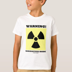 Waarschuwing! Radioactief binnenin (stralingssigna T-shirt