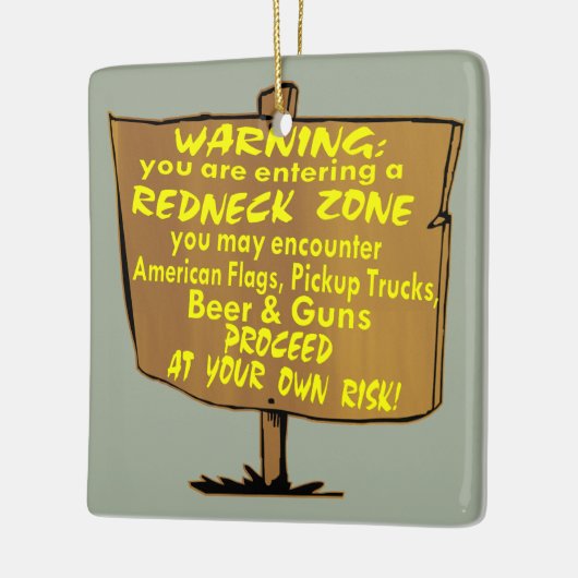 Waarschuwing Rednek Zone wordt op eigen risico doo Keramisch Ornament (Links)