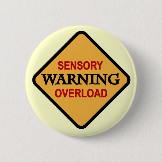 Waarschuwing Sensory Overload Tshirts en cadeaus Ronde Button 5,7 Cm (Voorkant)