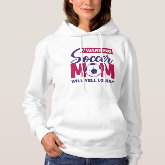 Waarschuwing Soccer Mam Will Yell Louly Hoodie (Voorkant)