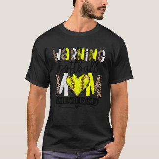Waarschuwing Softball Moeder zal schreeuwen luipaa T-shirt