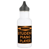 Waarschuwing! Student Piano Player. Waterfles (Links)