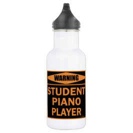 Waarschuwing! Student Piano Player. Waterfles