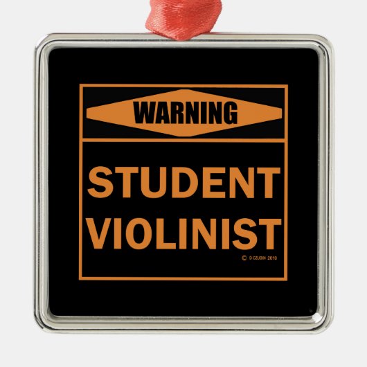 Waarschuwing! Student Violinist! Metalen Ornament (Voorkant)